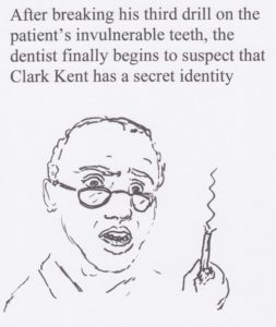 Dentist and Clark Kent